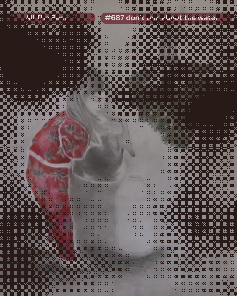 #687 don’t talk about the water